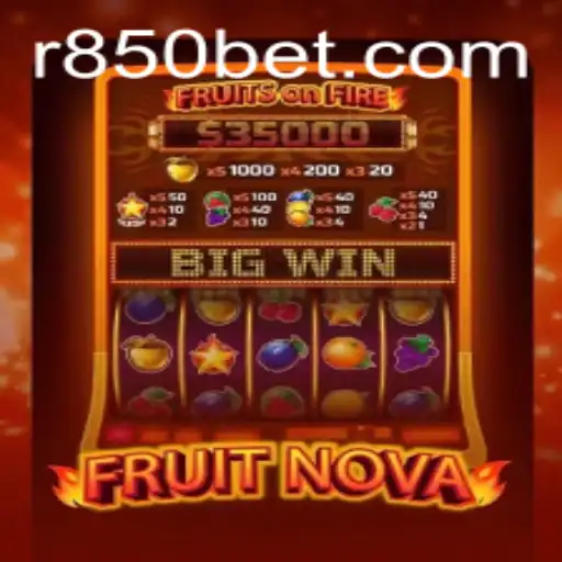 FruitNova: A Thrilling Gaming Experience Paired with the Excitement of 850bet