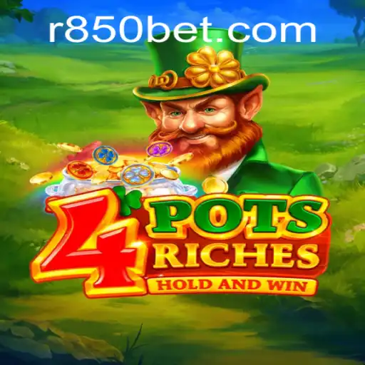 Unlock the Thrills of 4potsriches with 850bet