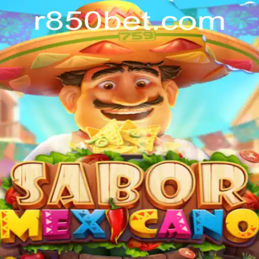 Discovering SaborMexicano: Unveiling the Excitements of 850bet